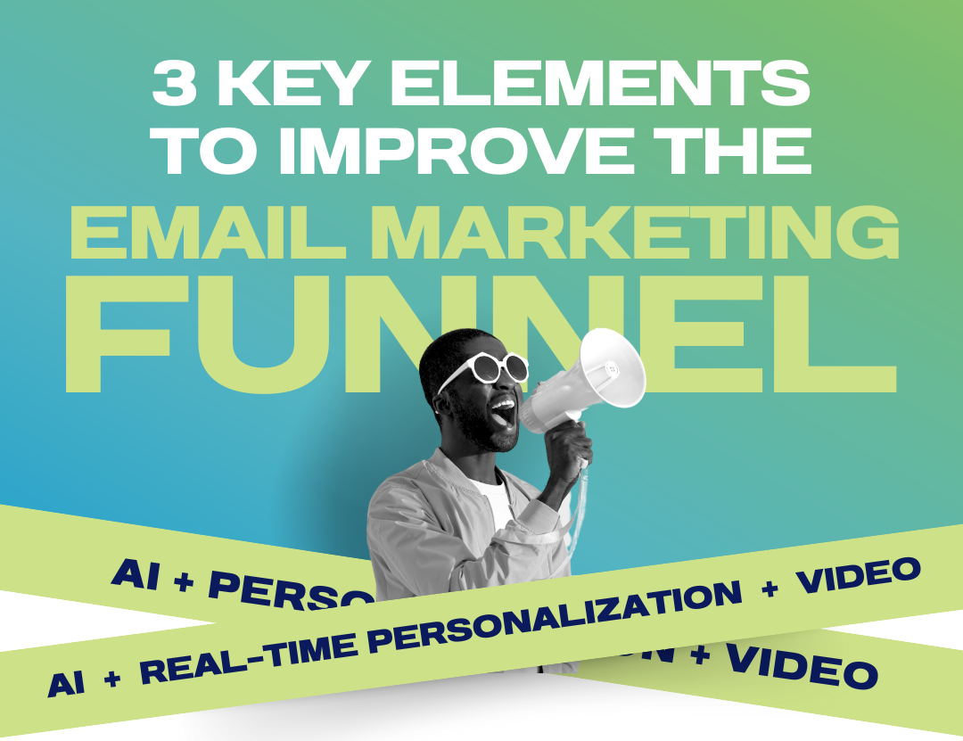EN - 3 elementos clave para mejorar el embudo de email marketing IA, Personalización en tiempo real + video (1)-1